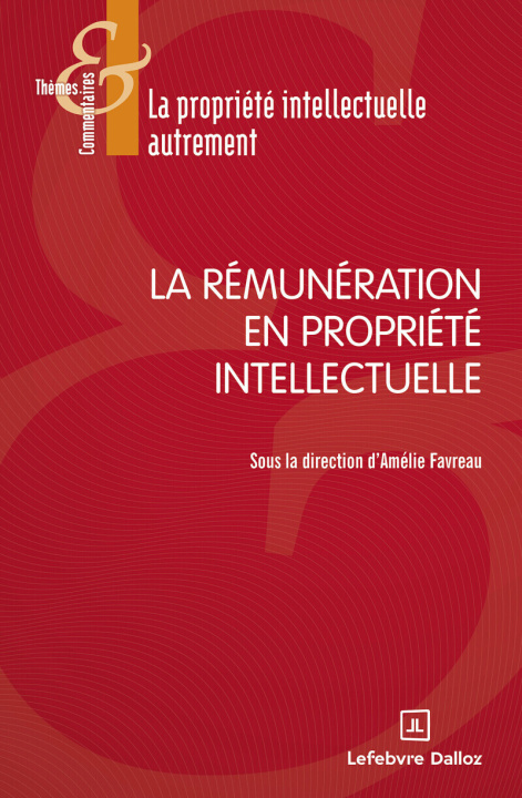 Libro La rémunération en propriété intellectuelle Jean-Michel Bruguière