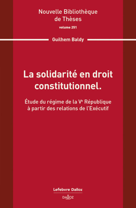 Βιβλίο La solidarité en droit constitutionnel. Volume 251 Guilhem Baldy