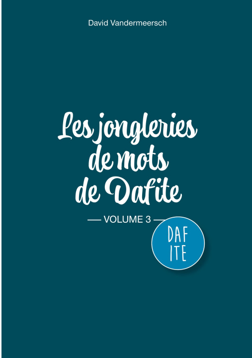 Βιβλίο JONGLERIES DE MOTS DE DAFITE VOLUME 3 VANDERMEERSCH DAVID