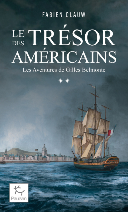 Kniha Les Aventures Gilles Belmonte - Tome 2 Le Trésor des Américains Fabien Clauw