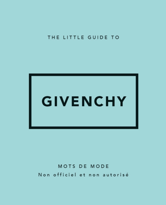 Kniha Little Guide to Givenchy 