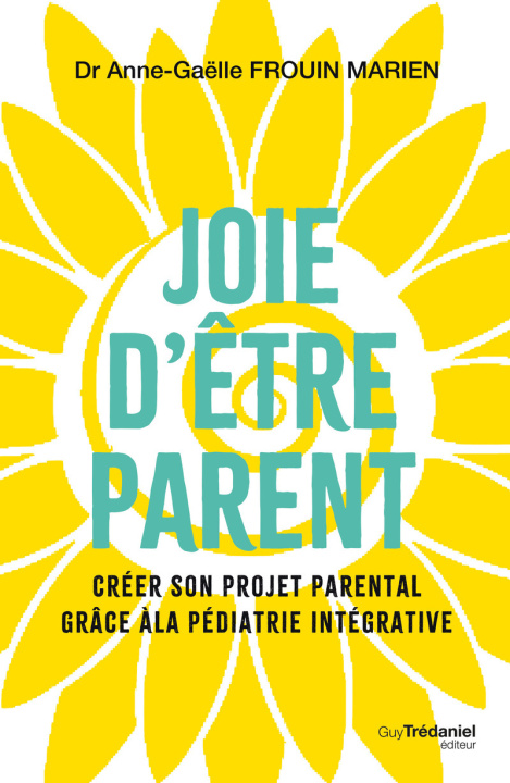 Kniha Joie d'être parent Anne-Gaëlle Marien
