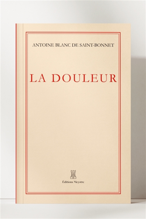 Kniha La douleur Blanc de Saint-Bonnet