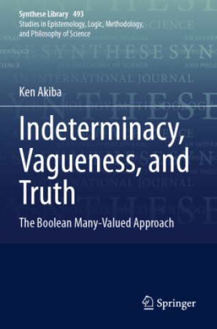 Kniha Indeterminacy, Vagueness, and Truth Ken Akiba