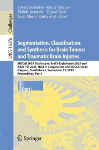 Βιβλίο Segmentation, Classification, and Synthesis for Brain Tumors and Traumatic Brain Injuries Spyridon Bakas
