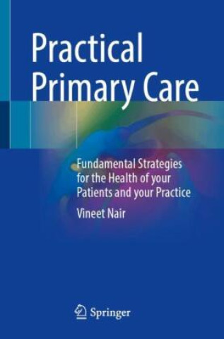 Kniha Practical Primary Care Vineet Nair