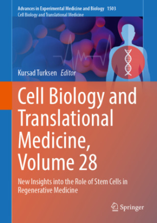 Knjiga Cell Biology and Translational Medicine, Volume 28 Kursad Turksen