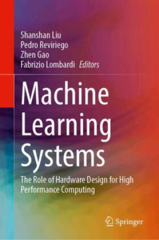 Könyv Machine Learning Systems Shanshan Liu