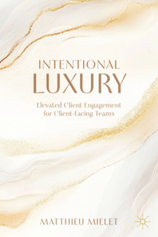Kniha Intentional Luxury Matthieu Mielet