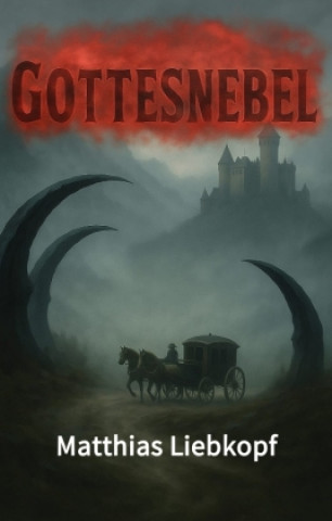 Kniha Gottesnebel Matthias Liebkopf