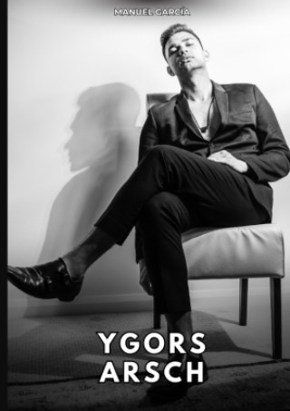Könyv Ygors Arsch Manuel García