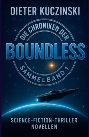 Βιβλίο Die Chroniken der Boundless Dieter Kuczinski