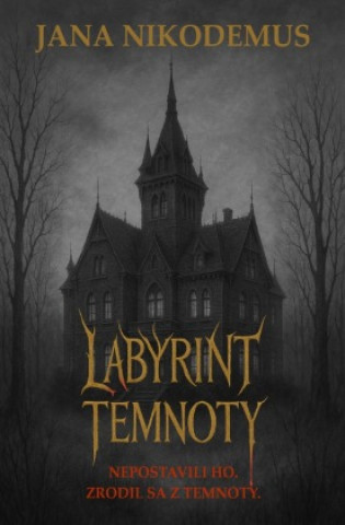 Kniha Labyrint Temnoty Jana Nikodemus