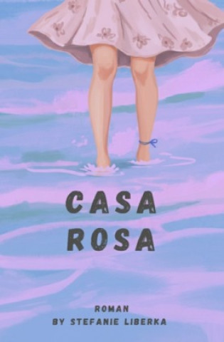 Kniha Casa Rosa Stefanie Liberka