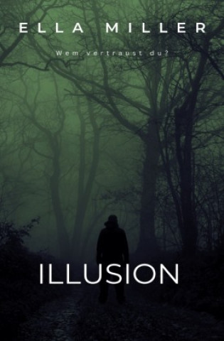 Knjiga Illusion - Wem vertraust du? Michaela Möllers