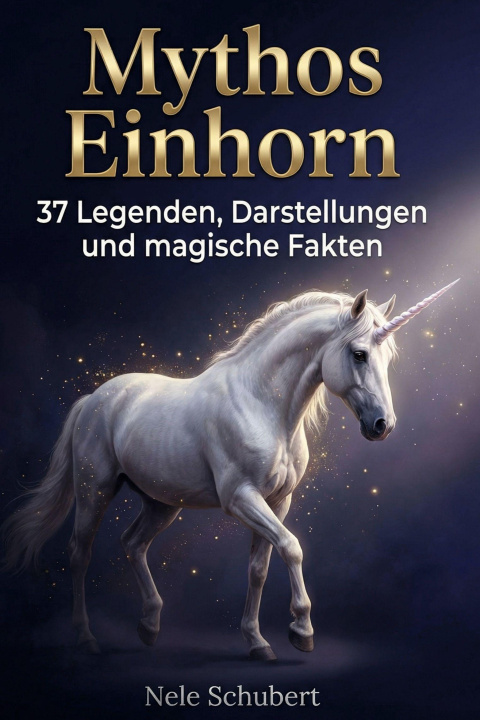 Kniha Mythos Einhorn Nele Schubert