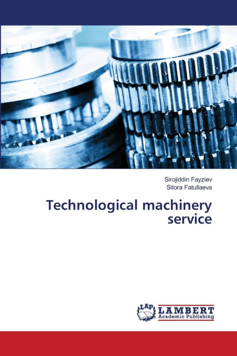 Knjiga Technological machinery service Sirojiddin Fayziev