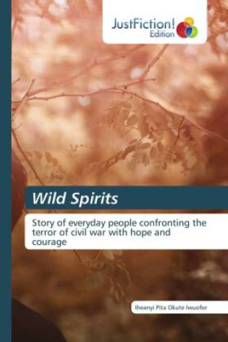 Kniha Wild Spirits Iheanyi Pita Okute Iwuofor