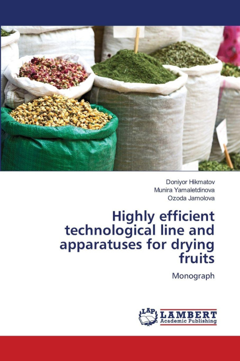 Buch Highly efficient technological line and apparatuses for drying fruits Doniyor Hikmatov