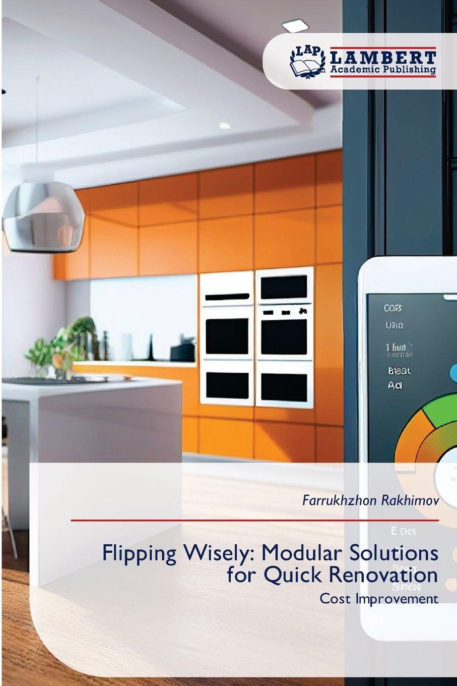 Kniha Flipping Wisely: Modular Solutions for Quick Renovation Farrukhzhon Rakhimov