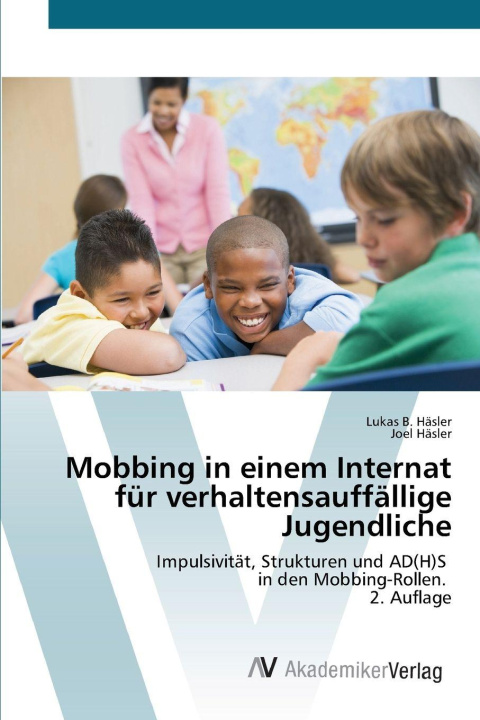 Kniha Mobbing in einem Internat für verhaltensauffällige Jugendliche Lukas B. Häsler