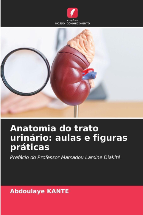 Βιβλίο Anatomia do trato urinário: aulas e figuras práticas Abdoulaye Kanté