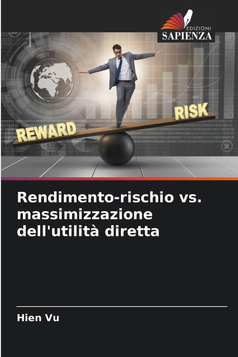 Kniha Rendimento-rischio vs. massimizzazione dell'utilità diretta Hien Vu