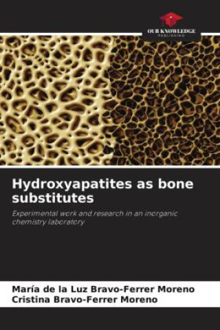 Kniha Hydroxyapatites as bone substitutes María de la Luz Bravo-Ferrer Moreno