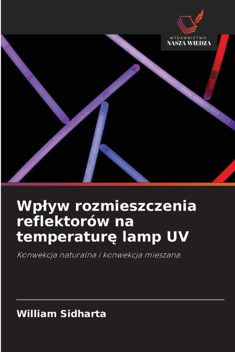 Buch Wplyw rozmieszczenia reflektorów na temperature lamp UV William Sidharta