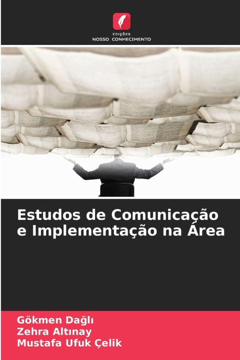 Kniha Estudos de Comunicação e Implementação na Área Gökmen Dagli