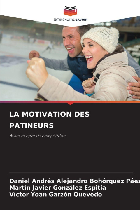 Βιβλίο LA MOTIVATION DES PATINEURS Daniel Andrés Alejandro Bohórquez Páez