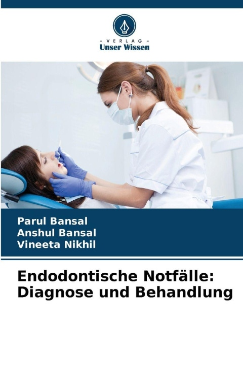 Βιβλίο Endodontische Notfälle: Diagnose und Behandlung Parul Bansal