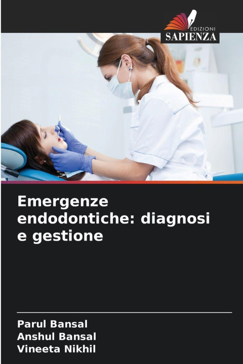 Kniha Emergenze endodontiche: diagnosi e gestione Parul Bansal
