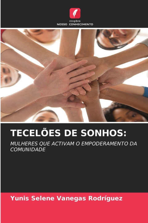 Kniha TECELÕES DE SONHOS: Yunis Selene Vanegas Rodríguez