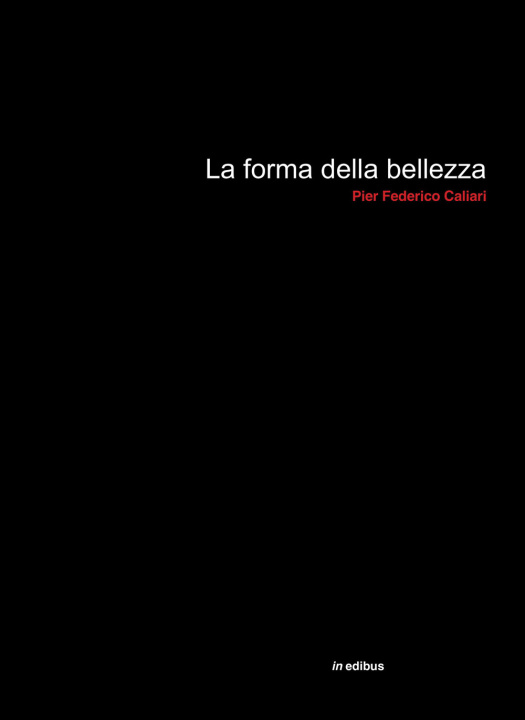 Kniha forma della bellezza Pier Federico Caliari