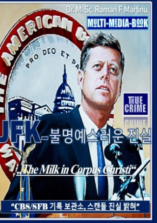Kniha JFK - ______ __ Dr. M. Sc. Roman F. Martinu
