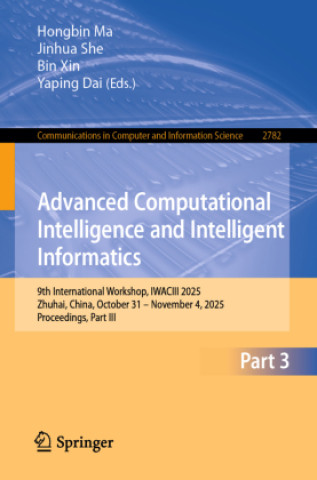 Kniha Advanced Computational Intelligence and Intelligent Informatics Hongbin Ma