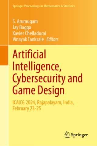 Kniha Artificial Intelligence, Cybersecurity and Game Design S. Arumugam