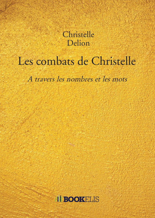 Könyv Les combats de Christelle Christelle Delion