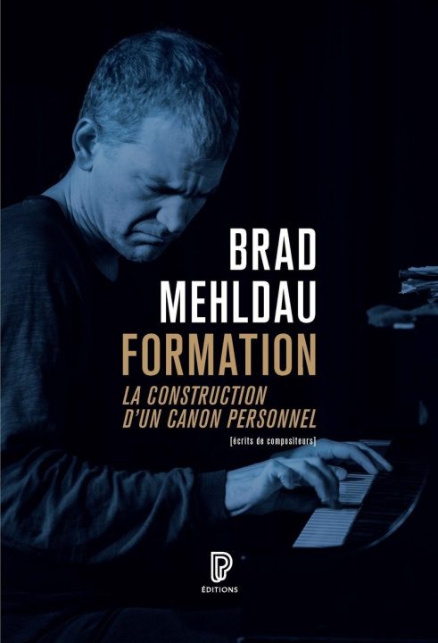 Βιβλίο Formation : construction d'un canon personnel Brad Mehldau