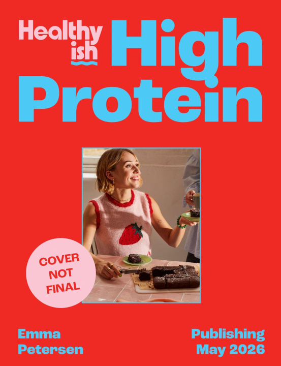 Knjiga Healthyish High-Protein Emma Petersen