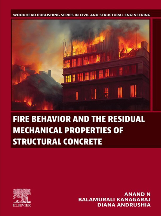 E-knjiga Fire Behaviour and the Residual Mechanical Properties of Structural Concrete Anand N