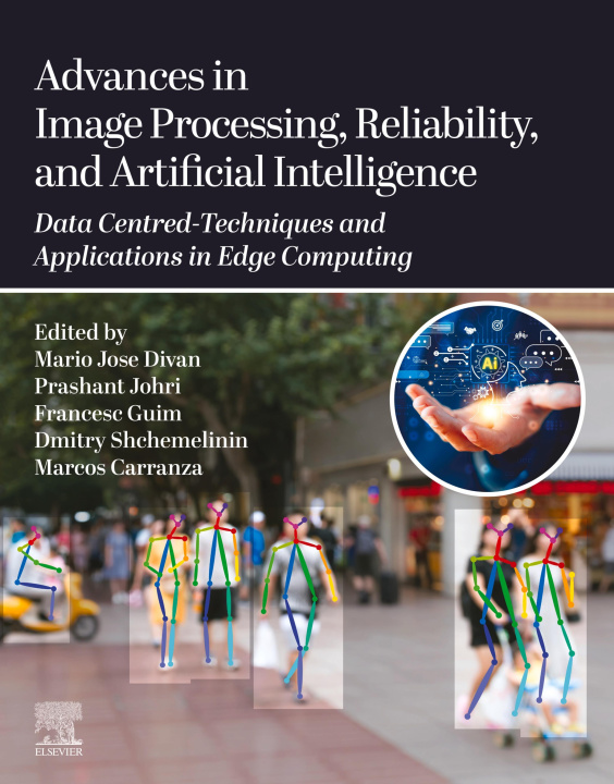 Libro electrónico Advances in Image Processing, Reliability, and Artificial Intelligence Mario J. Divan