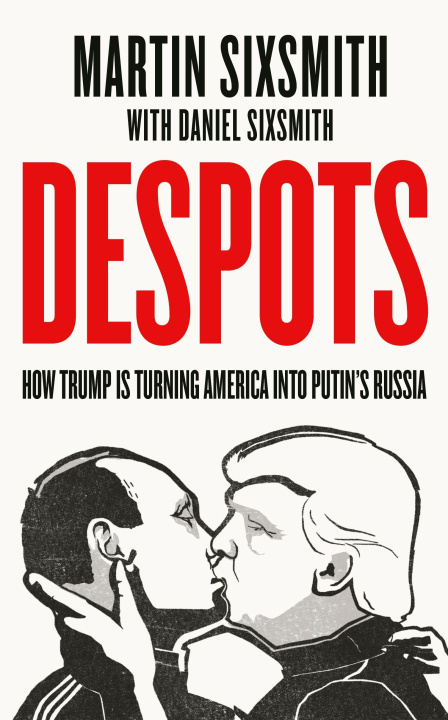 Kniha Despots Martin Sixsmith