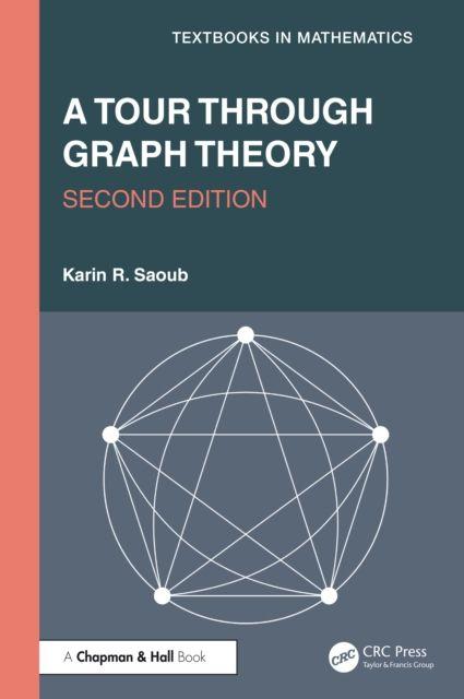 Kniha Tour through Graph Theory Karin R. Saoub