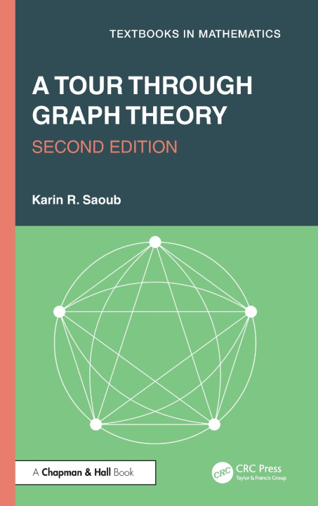 Knjiga Tour through Graph Theory Karin R. Saoub