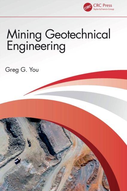 Könyv Mining Geotechnical Engineering Greg G. You