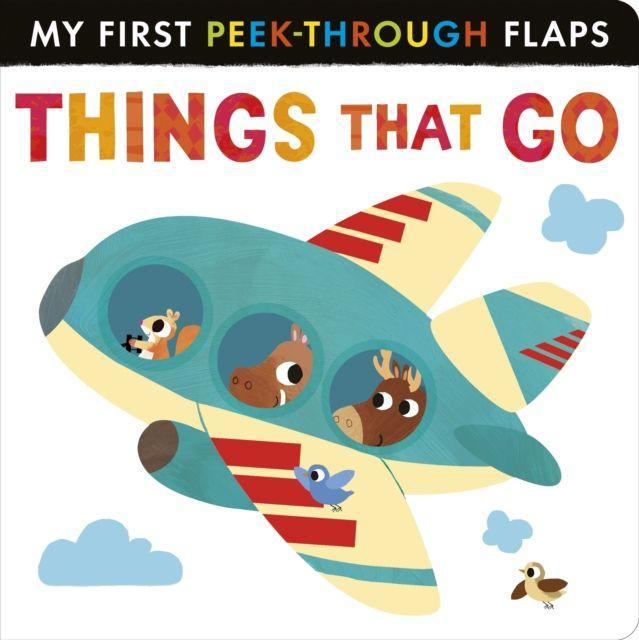Kniha My First Peek-Through Flaps: Things That Go Lauren (Managing Editor (Cat Bespoke)) Crisp