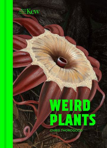 Book Weird Plants Chris Thorogood