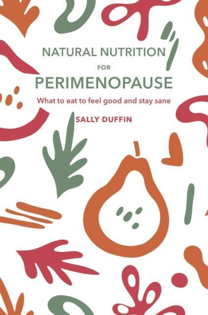 Knjiga Natural Nutrition for Perimenopause Sally Duffin